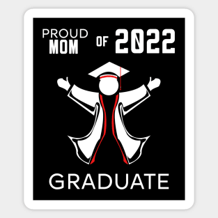 Proud mom of 2022 graduate red Sticker